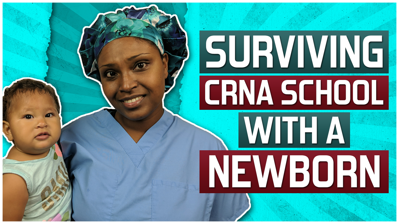 Surviving CRNA schol with a New born